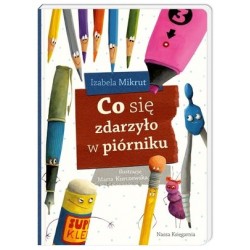 Co się zdarzyło w piórniku