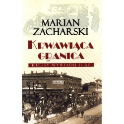 Krwawiąca granica. Kulisy...