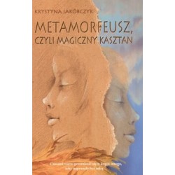 Metamorfeusz, czyli...