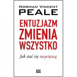 Entuzjazm zmienia wszystko....