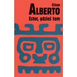 Ester, gdzieś tam, czyli...