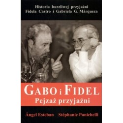 Gabo i Fidel. Pejzaż przyjaźni