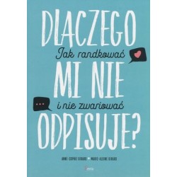 Dlaczego mi nie odpisuje?...
