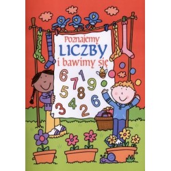 Poznajemy liczby i bawimy się