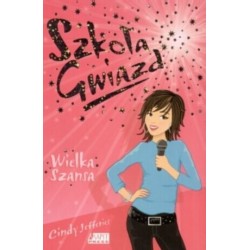 Szkoła Gwiazd. Wielka szansa