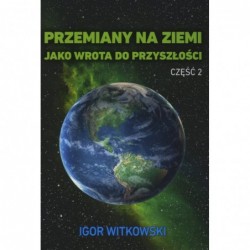 Przemiany na Ziemi jako...