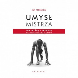 Umysł mistrza. Jak myślą i...