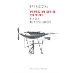 Prawdziwy koniec XIX wieku....