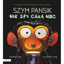 Szym Pansik nie śpi całą noc