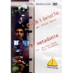 Chleb i światło / Na metadonie