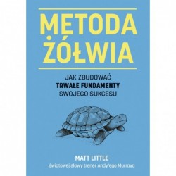 Metoda żółwia. Jak zbudować...