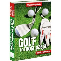 Golf moja pasja. Podróże z...