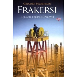 Frakersi. O gazie i ropie...