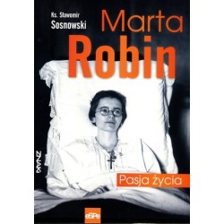 Marta Robin. Pasja życia