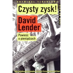 Czysty Zysk. Powieść o...