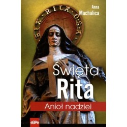 Święta Rita. Anioł nadziei