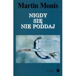 Nigdy się nie poddaj