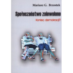 Społeczeństwo zniewolone....