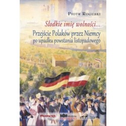 Słodkie imię wolności......