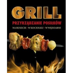 Grill. Przyrządzanie...