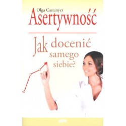 Asertywność. Jak docenić...
