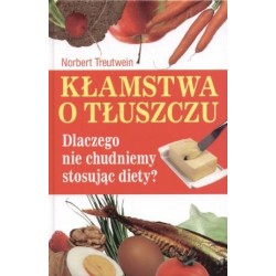 Kłamstwa o tłuszczu....