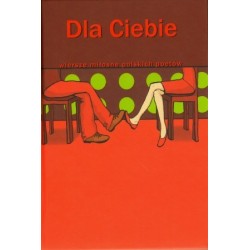 Dla Ciebie. Wiersze miłosne...