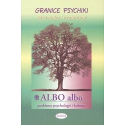 Granice psychiki. Albo...