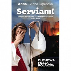 Serviam. Duchowa misja Polaków