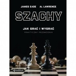Szachy. Jak grać i wygrać....