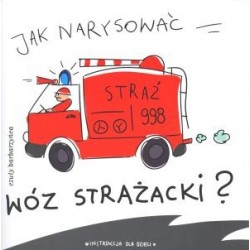 Jak narysować wóz strażacki?