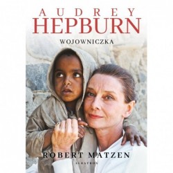 Audrey Hepburn. Wojowniczka