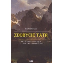 Zdobycie Tatr. Prehistoria...