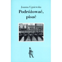 Podróżować, pisać