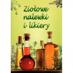 Ziołowe nalewki i likiery