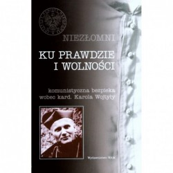 Niezłomni. Ku prawdzie i...