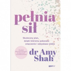 Pełnia sił. Skuteczny plan,...