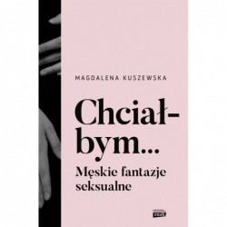 Chciałbym... Męskie...