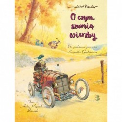 O czym szumią wierzby....