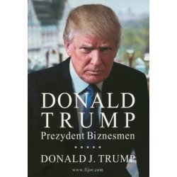 Donald Trump. Prezydent...