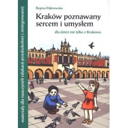 Kraków poznawany sercem i...
