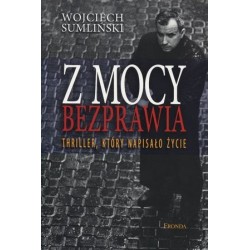 Z mocy bezprawia. Thriller,...