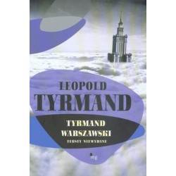 Tyrmand warszawski. Teksty...