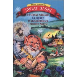 Świat baśni. Co słonko...