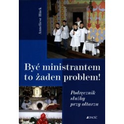 Być ministrantem to żaden...