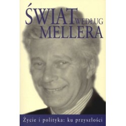 Świat według Mellera. Życie...