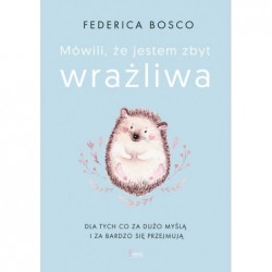 Mówili, że jestem zbyt...