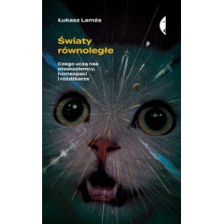 Światy równoległe. Czego...