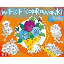 Wielkie kolorowanki. Kwiaty