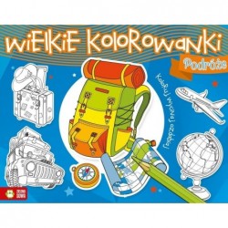 Wielkie kolorowanki. Podróże